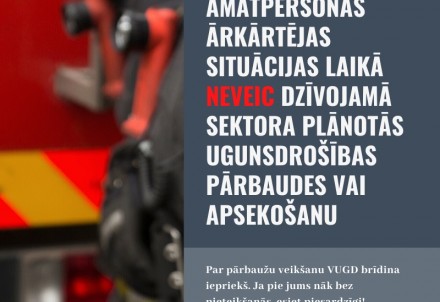 Iedzīvotāju ievērībai – ārkārtējas situācijas laikā VUGD neveic plānotās pārbaudes dzīvojamā sektorā