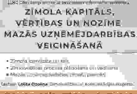LLKC Cēsu konsultāciju birojs rīko bezmaksas informatīvo semināru “Zīmola kapitāls, vērtības un nozīme mazās uzņēmējdarbības veicināšanā”