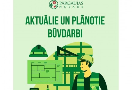 Aktuālie un plānotie būvdarbi Pārgaujas novadā