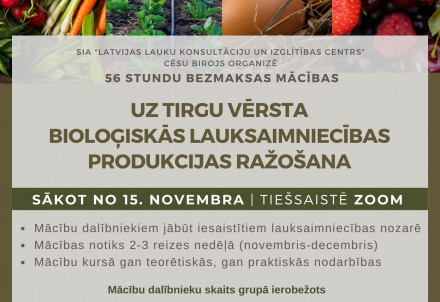   LLKC Cēsu konsultāciju birojs organizē 56 stundu bezmaksas mācības  “Uz tirgu vērsta bioloģiskās lauksaimniecības produkcijas ražošana”
