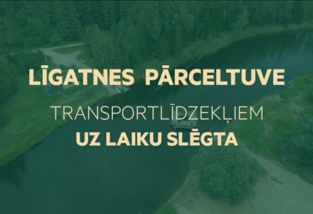 Līgatnes pārceltuve transportlīdzekļiem uz laiku slēgta