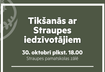 Aicinām Straupes iedzīvotājus uz tikšanos