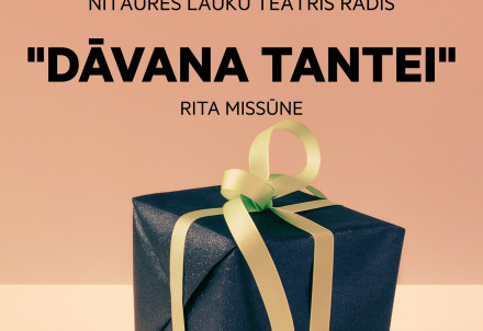 Nītaures lauku teātra izrāde “Dāvana tantei"
