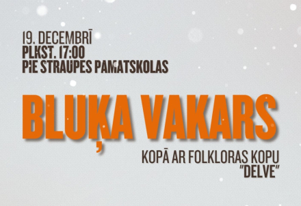 Bluķa vakars kopā ar folkloras kopu "Delve"
