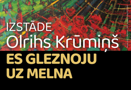 Olriha Krūmiņa gleznu izstāde “Es gleznoju uz melna…"